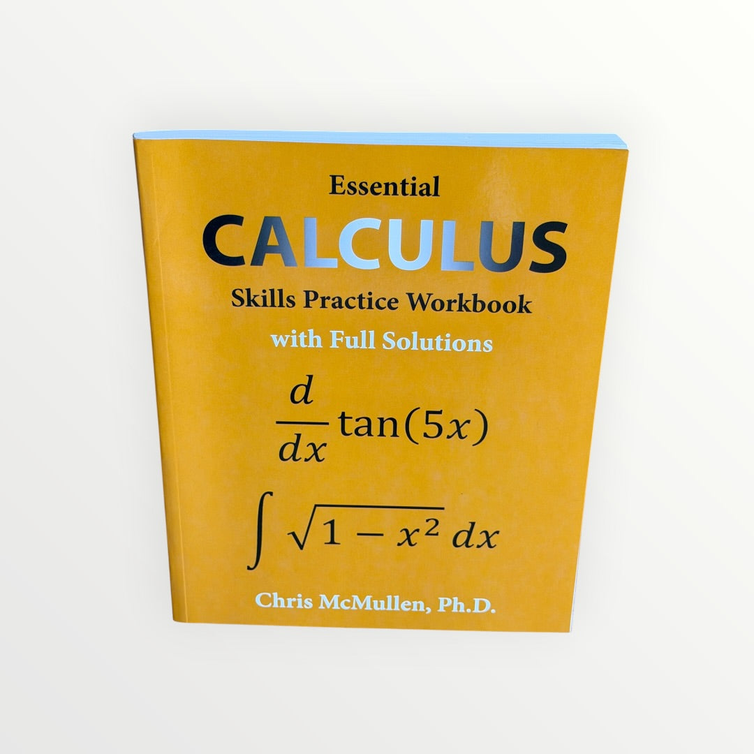 Essential Calculus Skills Practice Workbook with Full Solutions