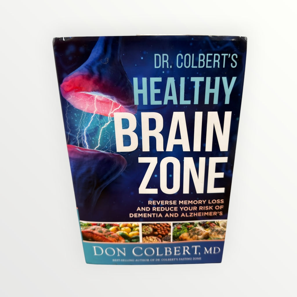 Dr. Colbert's Healthy Brain Zone: Reverse Memory Loss and Reduce Your Risk of Dementia and Alzheimer's