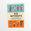 Kid Activists: True Tales of Childhood from Champions of Change