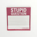 Knock Knock "Stupid Question" Sticky Note Pad 3" x 3"