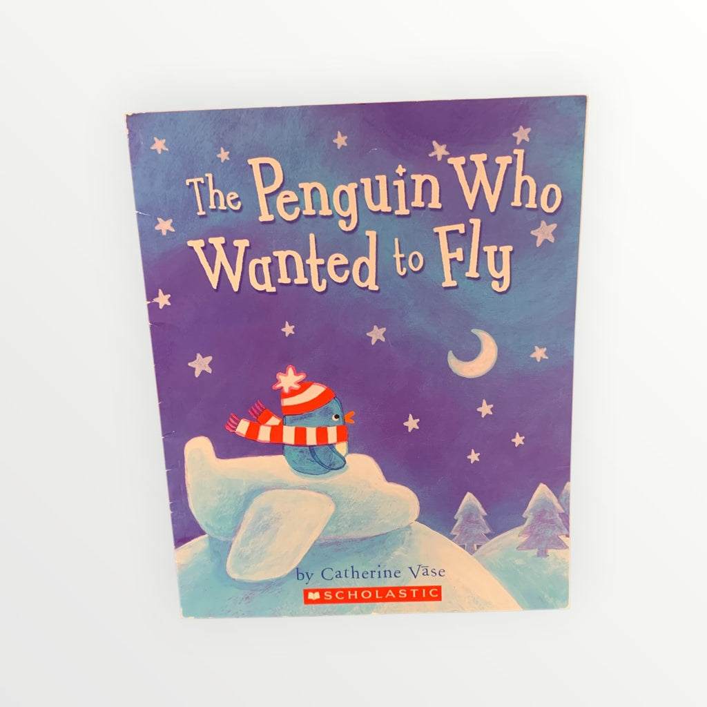 The Penguin Who Wanted to Fly by Catherine Vase (2005) - Children's Book Paperback