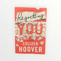 Regretting You by Colleen Hoover (2019) - Bestselling Contemporary Novel