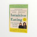 Intuitive Eating, 4th Edition: A Revolutionary Anti-Diet Approach  by Evelyn Tribole and Elyse Resch (2020) - Paperback