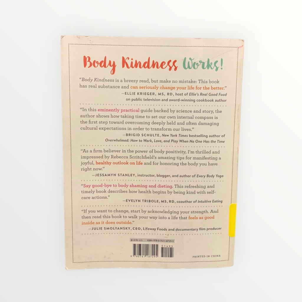 Body Kindness: Transform Your Health from the Inside Out-and Never Say Diet Again by Rebecca Scritchfield Paperback (2016)