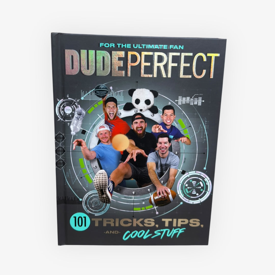 Dude Perfect 101 Tricks, Tips, and Cool Stuff