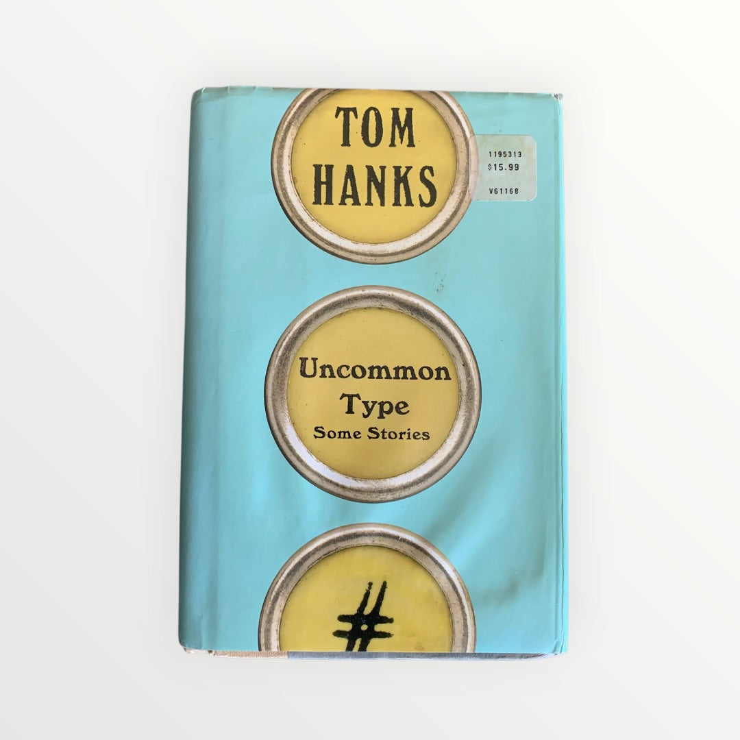 Uncommon Type: Some Stories Hardcover by Tom Hanks (2017)