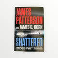 Shattered by James Patterson and James O. Born Paperback Thriller (2022)