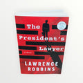The President's Lawyer: A Novel by Lawrence Robbins