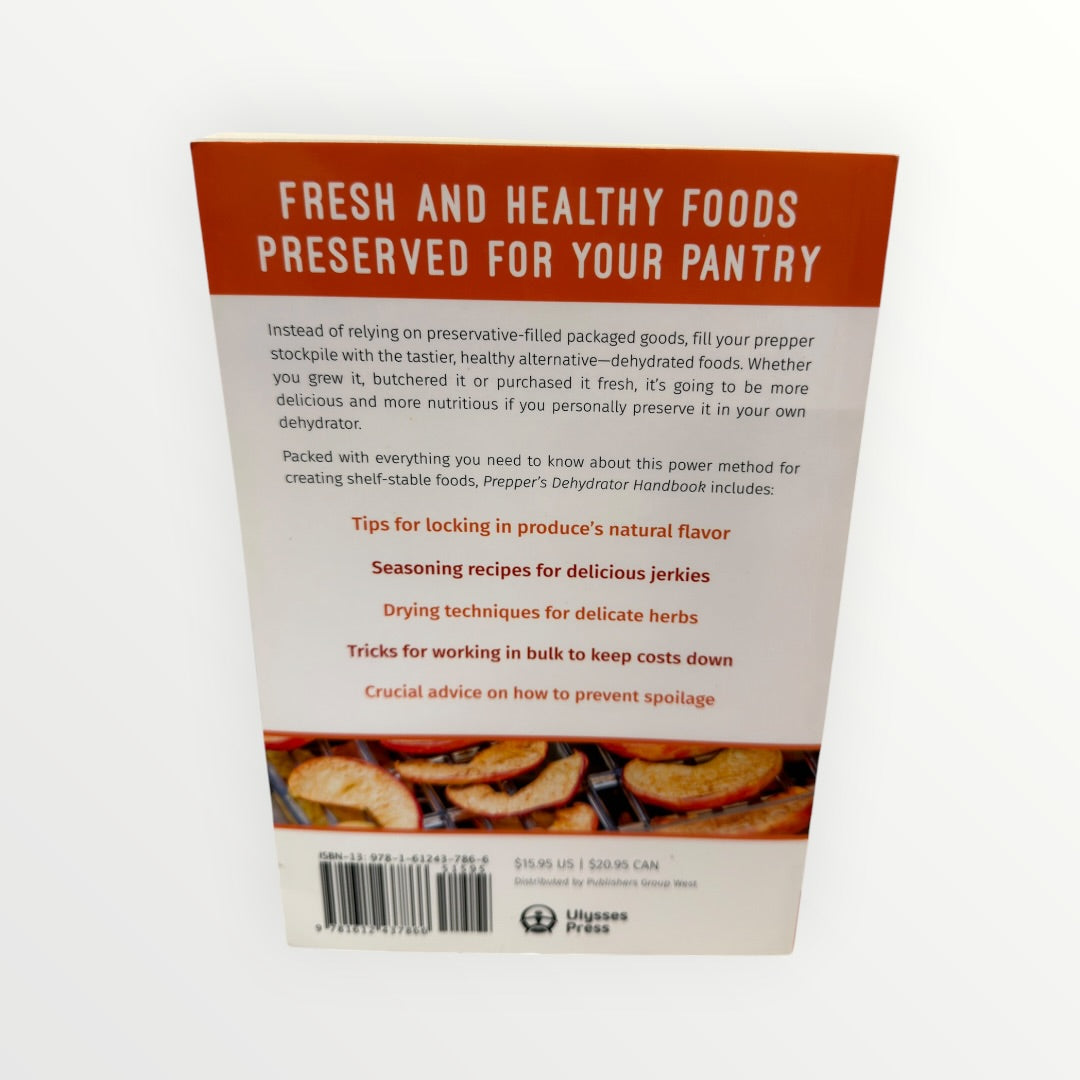 Prepper's Dehydrator Handbook by Rockin W Homestead