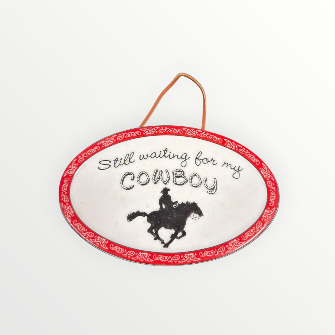 Vintage "Still waiting for my COWBOY" Ceramic Hanging Sign 7" x 4.5"