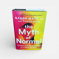 "The Myth of Normal" by Gabor Maté