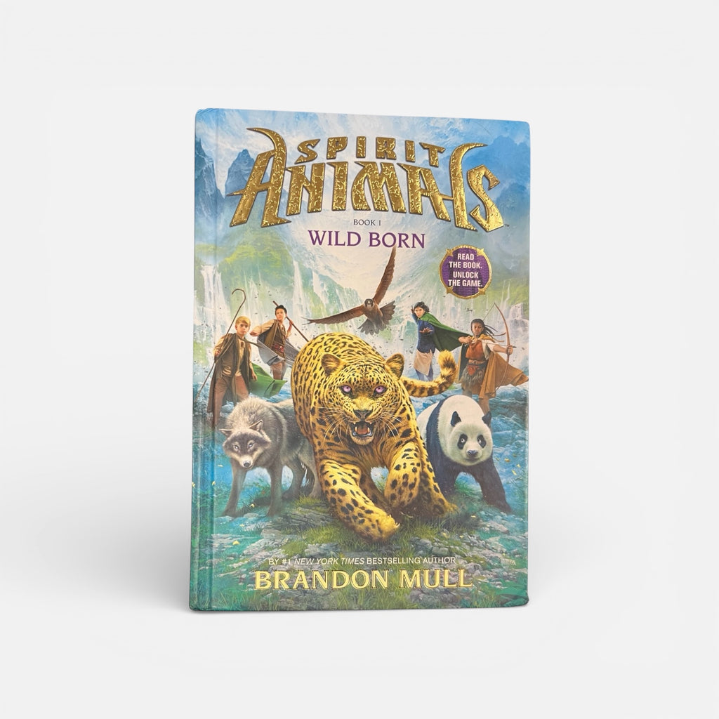 "Spirit Animals: Book 1: Wild Born" by Brandon Mull