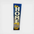 "This HOME cheers for Cal" Wooden Porch Sign 11" x46"