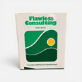 Flawless Consulting: A Guide to Getting Your Expertise Used by Peter Block