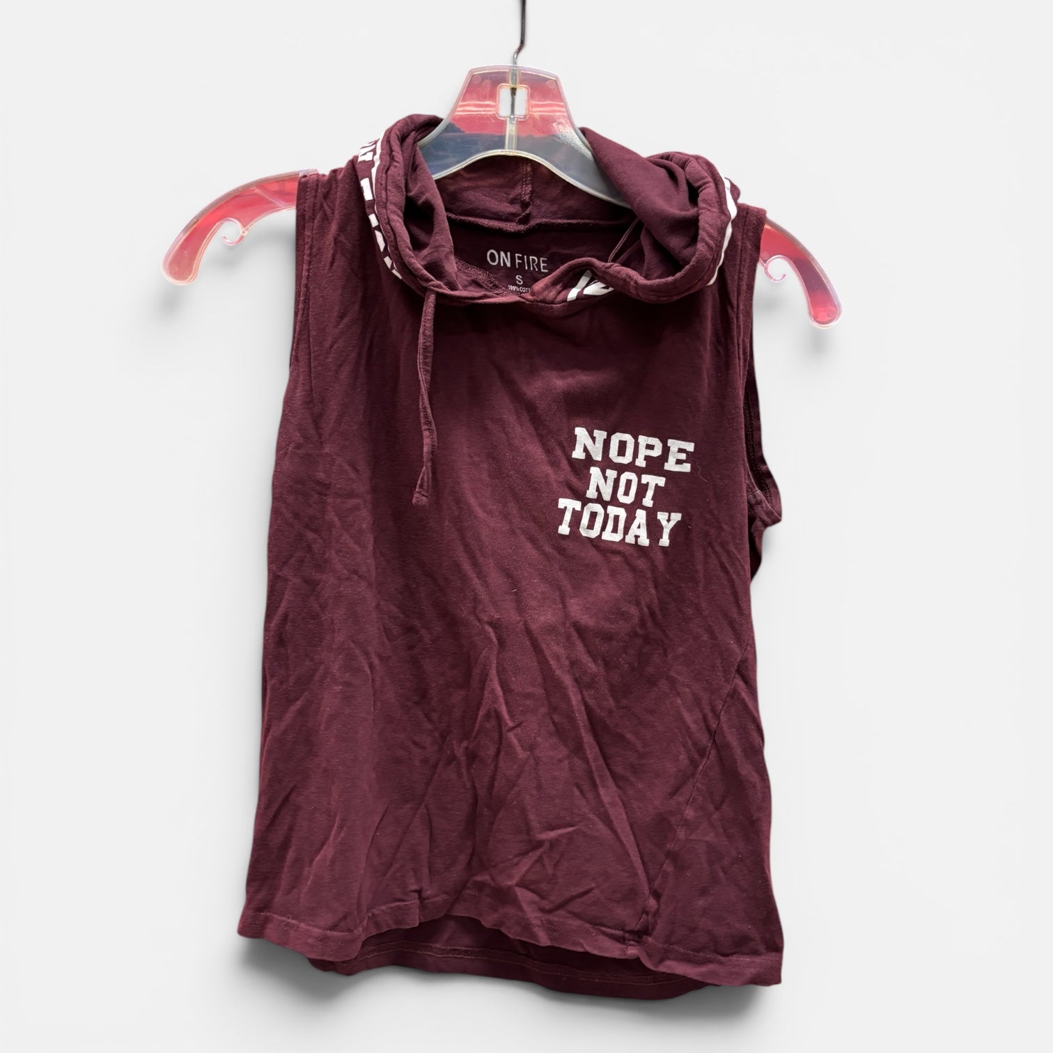 On Fire Maroon Sleeveless Hoodie Shirt "Nope Not Today" Size: S