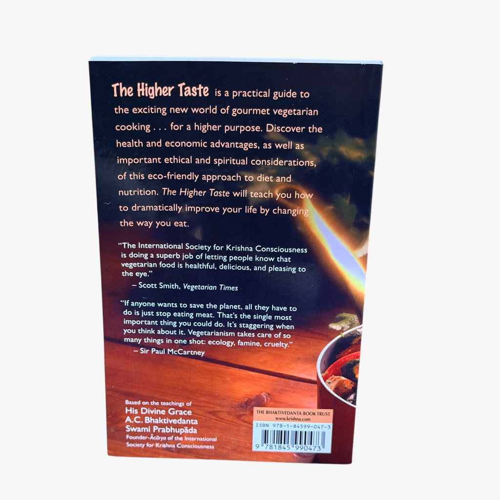The Higher Taste: A Guide to Gourmet Vegetarian Cooking and a Karma-Free Diet
