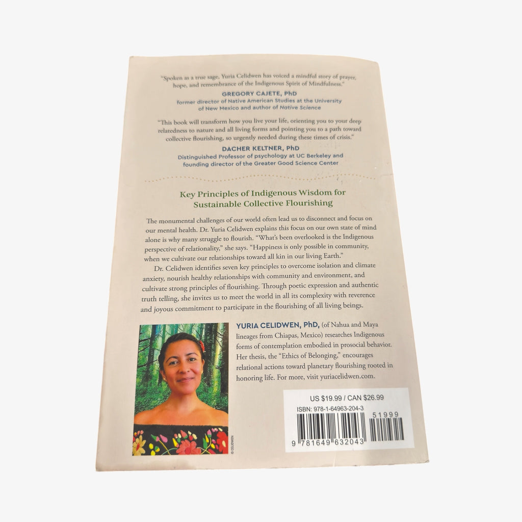 Flourishing Kin: Indigenous Wisdom for Collective Well-Being by Yuria Celidwen, Ph