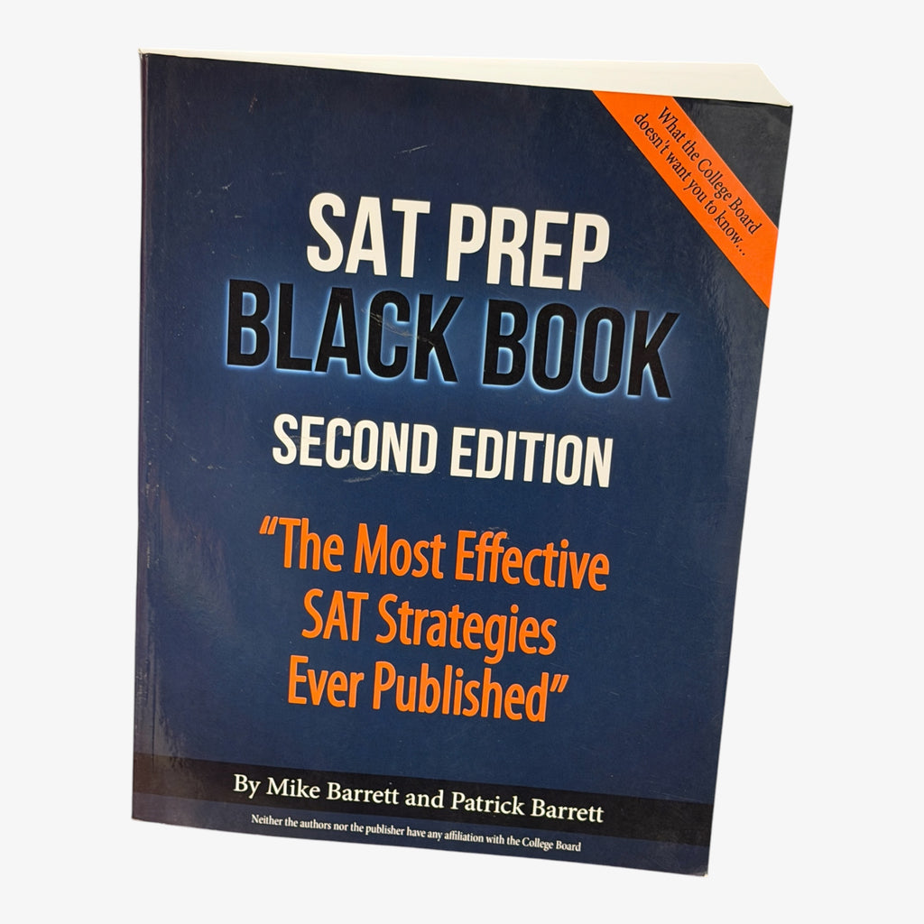 SAT Prep Black Book: The Most Effective SAT Strategies Ever Published, Second Edition