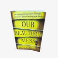 Our Beautiful Mess by Bestselling Author Adele Parks