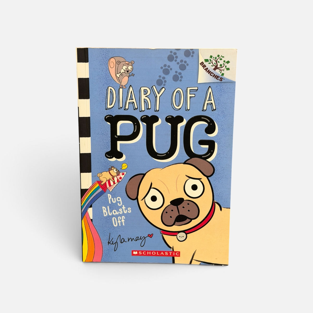 Pug Blasts Off: A Branches Book (Diary of a Pug #1), Volume 1 - by Kyla May (Paperback)